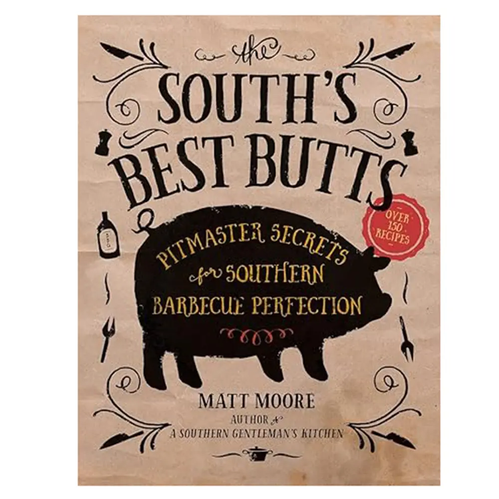 The South's Best Butts Cookbook By Matt Moore Paperback 9780848751852 1